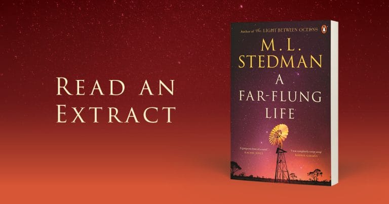 Heart-Wrenching & Epic: Read an Extract from A Far-flung Life by M.L. Stedman