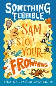 Something Terrible #3: Sam Stop-Your-Frowning