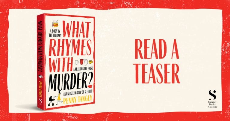 Hilarious & Charming: Read an Extract from What Rhymes with Murder? by Penny Tangey
