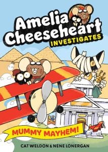 Amelia Cheeseheart Investigates: Mummy Mayhem