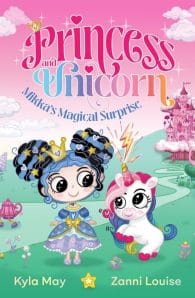 Princess and Unicorn #1: Mikka's Magical Surprise