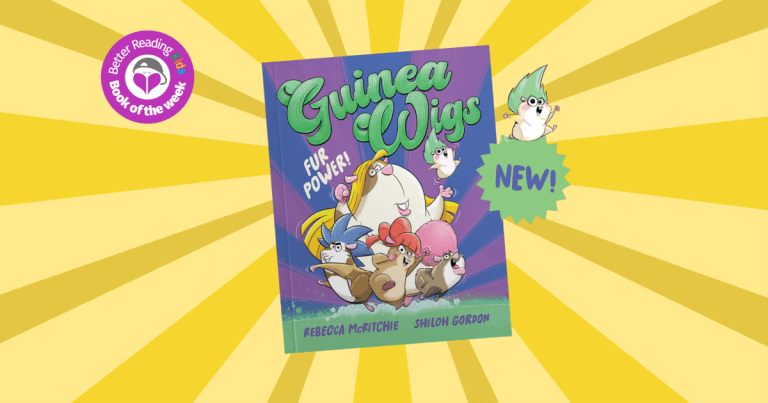 3 Reasons Why You Should Read Guinea Wigs #1: Fur Power! by Rebecca McRitchie, Illustrated by Shiloh Gordon