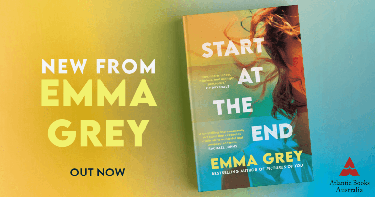 Read a Piece by Emma Grey, Author of Start at the End