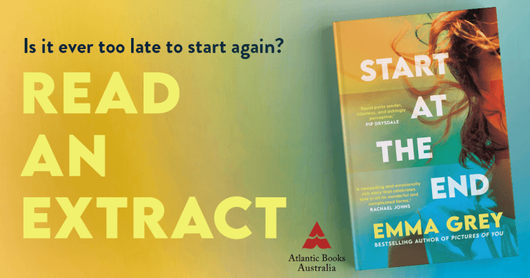 Powerful & Emotional: Read an Extract from Start at the End by Emma Grey