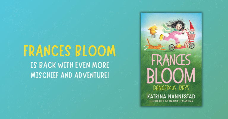 3 Reasons Why You Should Read Frances Bloom #2: Dangerous Days by Katrina Nannestad, Illustrated by Marina Zlatanova