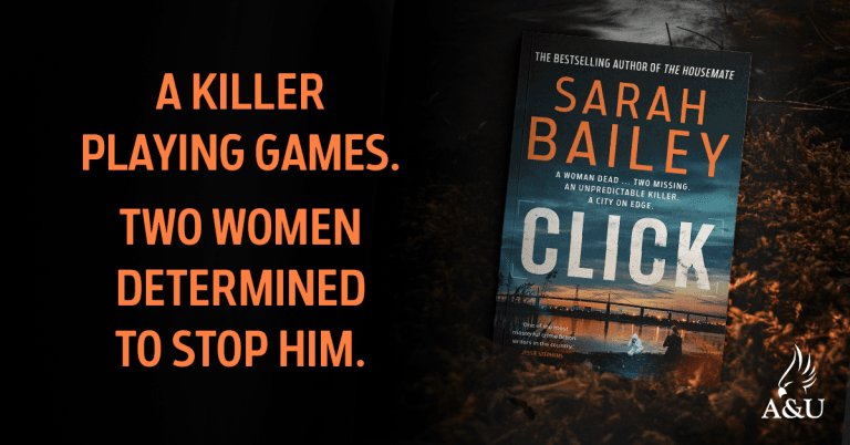 Intense & Thrilling: Read an Extract from Click by Sarah Bailey