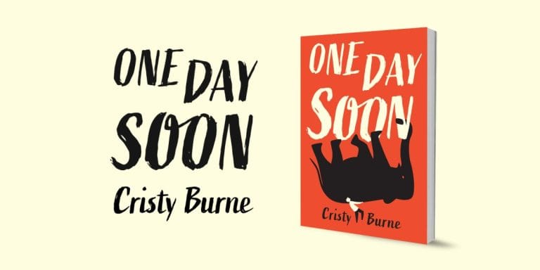 3 Reasons Why You Should Read One Day Soon by Cristy Burne