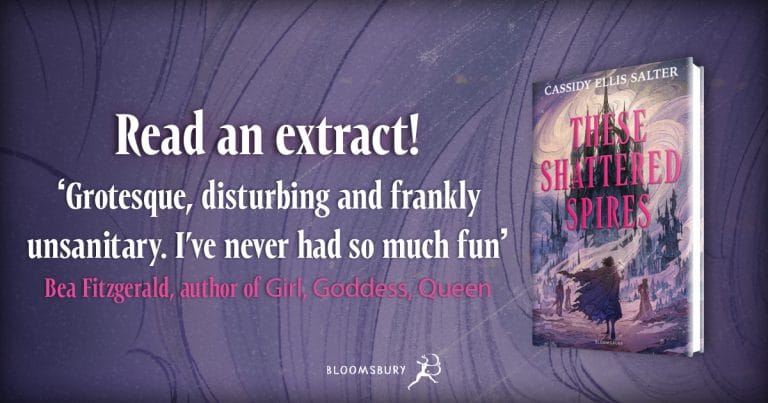 Gothic & Glorious: Read an Extract from These Shattered Spires by Cassidy Ellis Salter