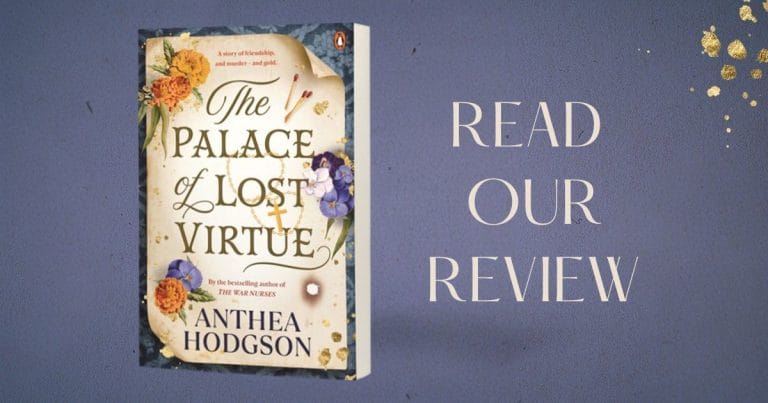 Golden Dreams & Dark Secrets: Read Our Review of The Palace of Lost Virtue by Anthea Hodgson