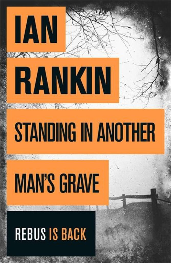 Standing In Another Man's Grave (Inspector Rebus #18)